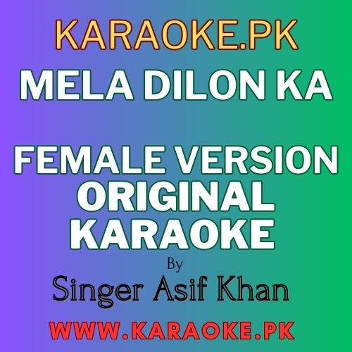 Mela Dilon Ka original karaoke
